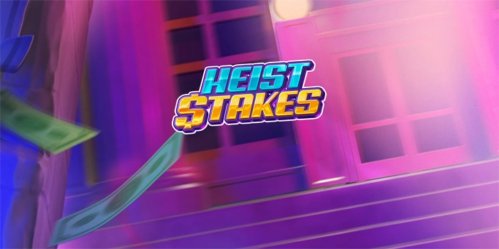 Langkah Mudah Menang Slot Heist Stakes Tanpa Modal Banyak