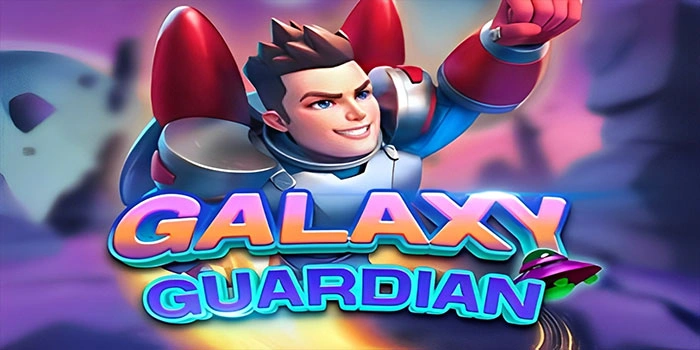Cara Agar Menang Besar di Slot Galaxy Guardian